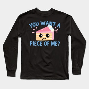 You Want A Piece Of Me Kawaii Cake Long Sleeve T-Shirt